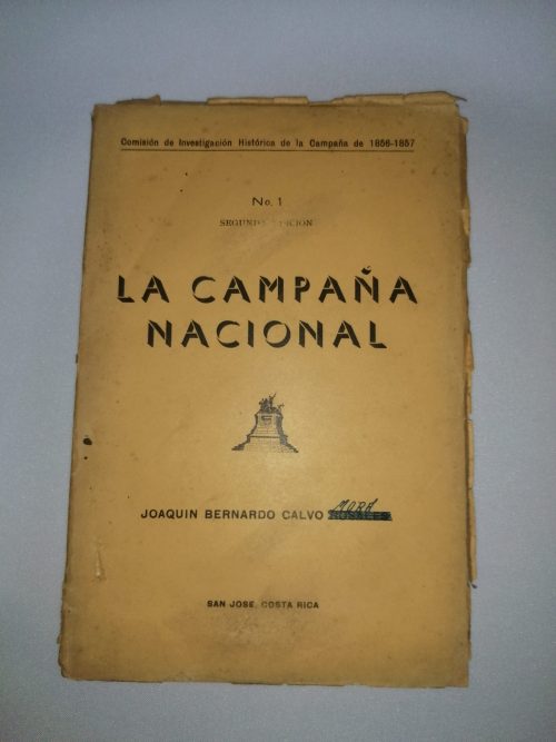 La Campaña Nacional Contra Los Filibusteros en 1856 -1857 - Joaquín Bernardo Calvo Mora – N°1, Comisión de Investigación Histórica de la Campaña de 1856-1857,1955