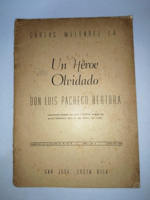 Un Héroe Olvidado – Don Luis Pacheco Bertora, Carlos Meléndez Ch, 1958 