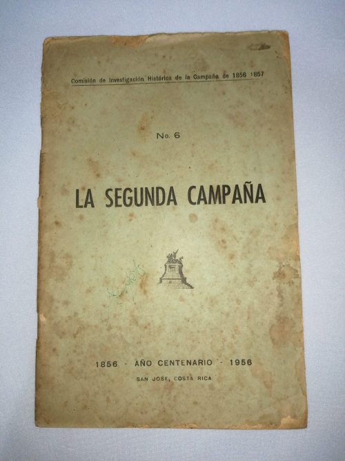 La Segunda Campaña– N°6, Comisión de Investigación Histórica de la Campaña de 1856-1857,1956 