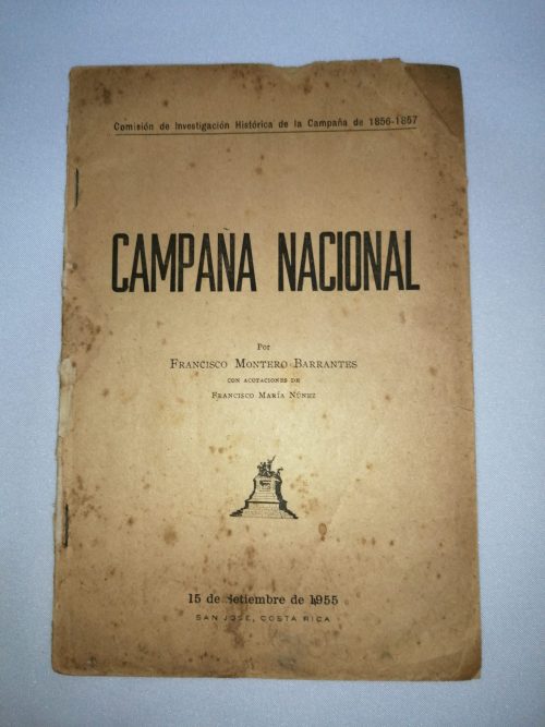 Campaña Nacional, Comisión de Investigación Histórica de la Campaña de 1856-1857 – Francisco Montero Barrantes, 1956 